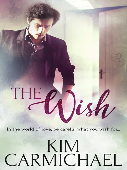 Title details for The Wish by Kim Carmichael - Available